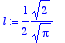 l := 1/2*2^(1/2)/Pi^(1/2)