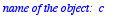 `name of the object:  c\nform of the object:  circl...