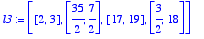 l3 := [[2, 3], [35/2, 7/2], [17, 19], [3/2, 18]]
